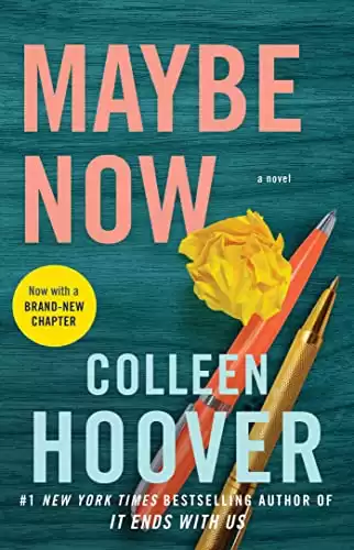 Maybe Now: A Novel (Maybe Someday Book 3)